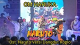 IKIMONO GAKARI - BLUE BIRD (Ost. Naruto) VERSI DANGDUT KOPLO COVER by OM HARUKA