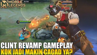 GAMEPLAY CLINT REVAMP - LAH JADI MAKIN CACAD GINI! KEBANYAKAN GAYA SKILLNYA! MOBILE LEGENDS