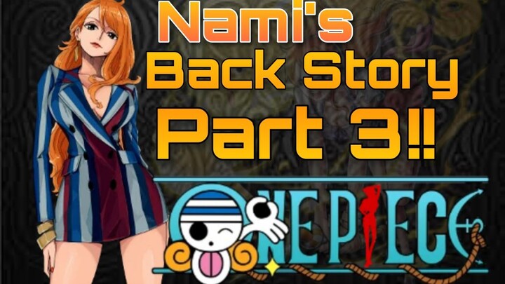 Ang Kwento Ni Nami Part 3!! - One Piece Anime [Tagalog Review]