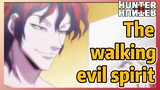 The walking evil spirit