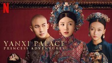 Yanxi Palace: Princess Adventures Episode 1