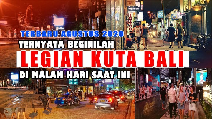 TERBARU!!! TERNYATA BEGINI KONDISI LEGIAN KUTA BALI DI MALAM HARI SAAT INI - UPDATE AGUSTUS 2020