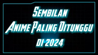 9 Anime Paling Ditunggu pada 2024, Ada Solo Levelling !!!