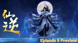 《仙逆》 Renegade Immortal - Episode 05 Preview