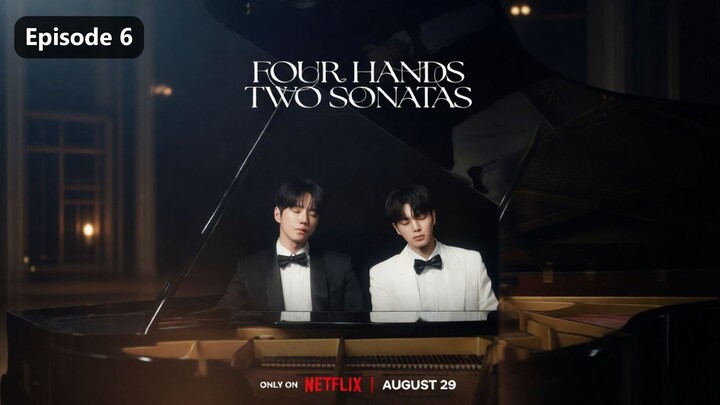 Four Hands, Two Sonatas Season 1 Episode 6 (2026) Sub Indo