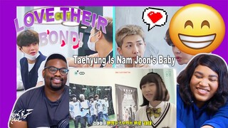 Taehyung Is Nam Joon's Baby| REACTION