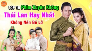 Top 10 Phim Xuyên Không Thái Lan Hay Nhất Hiện Nay Bạn Không Thể Bỏ Lỡ