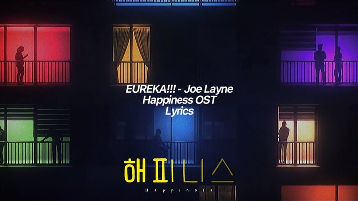EUREKA - Joe Layne [Happiness 해피니스 OST opening] lyrics