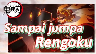 Sampai jumpa Rengoku