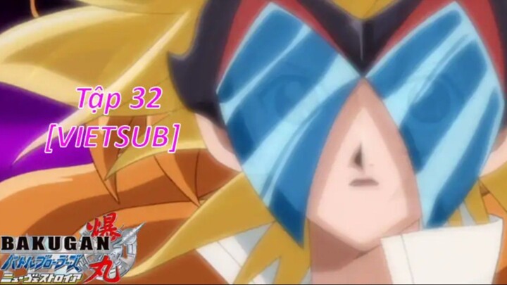 Bakugan Battle Brawlers - New Vestroia [Japanese] Vietsub -Tập 32  Chiến Binh Bakugan SS2