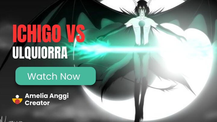 ICHIGO VS ULQUIORRA??!!🔥 [The AMV Present]