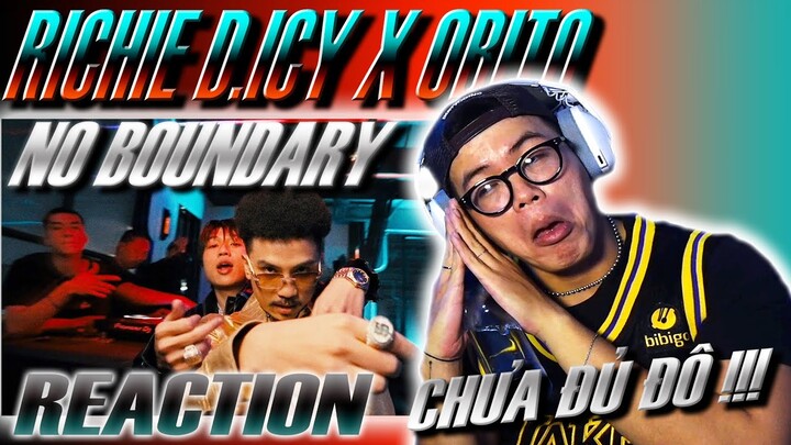 (REACTION) Richie D. ICY - No Boundary ft. Obito | HAY NHƯNG CHƯA ĐỦ ĐÔ !!!