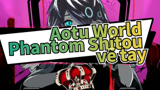 Aotu World| [Vẽ Tay] Phantom Shitou: Vị Vua