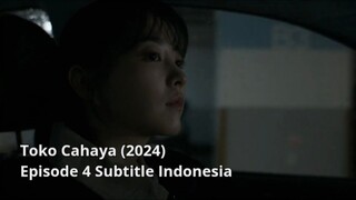 Toko Cahaya (2024) Episode 4 Subtitle Indonesia | Drama Korea