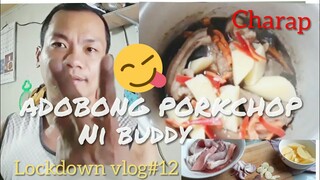 PAANO MAG LUTO NG ADOBONG PORKCHOP(my own version)buhay lockdown vlog#12