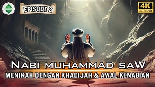Epd 2 Kisah Nabi Muhammad SAW Dari Usia 15 Tahun Hingga Usia 40 Tahun