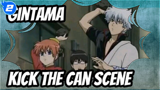 Gintama|Iconic Scene: Can you kick the can like this?_2