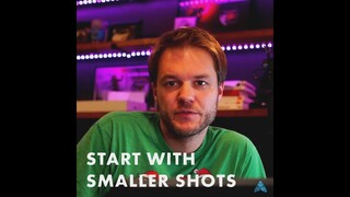Starting with Smaller Shots - #Quicktips