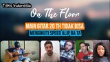 Berkat Bang Alip Main Gitarnya Jadi Lebih Baik | On The Floor - Jeniffer Lopez | Alip Ba Ta Reaction