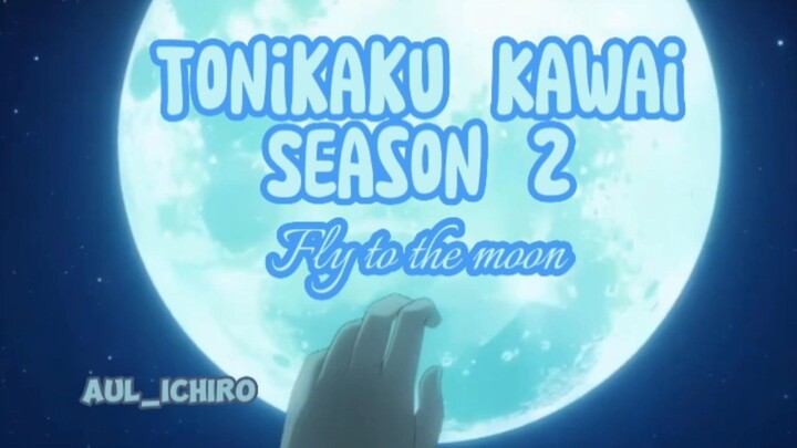 Rating menurut kalian utk Tonikaku Kawai Season 2 ‼️🔥