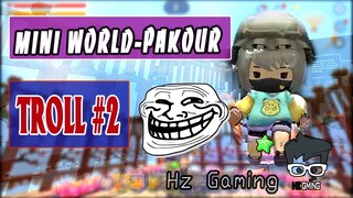 [Mini World] Parkour#7 - Parkour Troll (Phần 2) - Hz Gaming