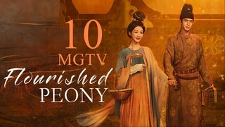 EP10 Flourished Peony (2025) [MANGOTV]