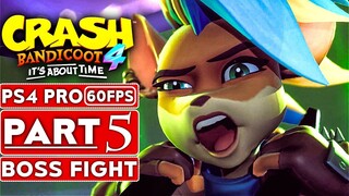 CRASH BANDICOOT 4 IT'S ABOUT TIME Gameplay Walkthrough Part 5 BOSS FIGHT [1080P 60FPS] No Commentary