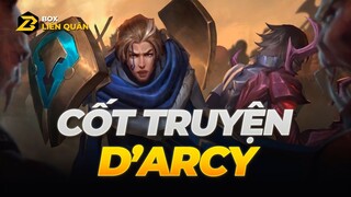 Cốt Truyện Tướng D’ARCY  Pháp Sư Thứ Nguyên | Box Liên Quân