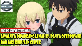 AWALNYA DIPANDANG LEMAH RUPANYA OVERPOWER DAN JADI REBUTAN CEWEK - ALUR CERITA ANIME