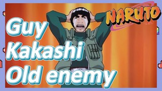 Guy Kakashi Old enemy