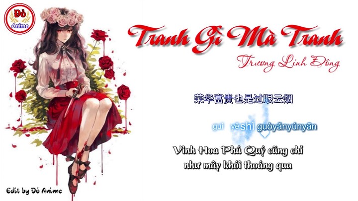 [Lyrics + Vietsub] Tranh Gì Mà Tranh - Trương Linh Đông (Bản Full) 争什么争 - 张冬玲 TikTok Music