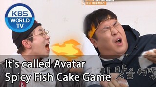 It's called Avatar Spicy Fish Cake Game (2 Days & 1 Night Season 4) | KBS WORLD TV 201122