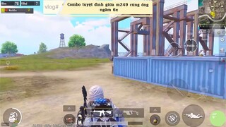 [PUBG MOBILE] Combo tuyệt đỉnh giữa m249+6x chất lừ