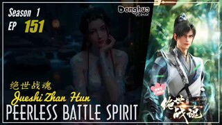 Peerless Battle Spirit Season 1 Eps. 151 绝世战魂 Jueshi Zhan Hun | Donghua - 1080P - Cc English