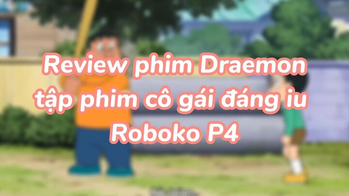 Review doraemon Tập Phim Cô Gái đáng yêu ROBOKO P4 #cutegirl #animedoremon