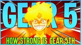 One Piece - Luffy's Final Form: How Strong Is Gear 5?