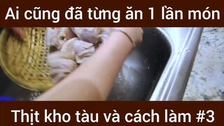Ai cũng đã từng ăn 1 lần món Thịt kho tàu và cách làm #3