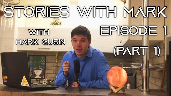 Mark Gusin: The Slippy Mountain Edge (Stories With Mark) (Episode 1, Part One)