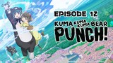 Kuma Kuma Kuma Bear Punch! Season 2 - Episode 12 (English Sub)