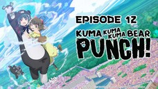 Kuma Kuma Kuma Bear Punch! Season 2 - Episode 12 (English Sub)