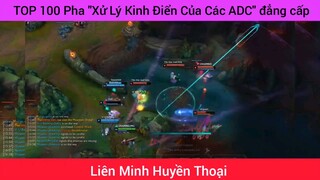 Top 100 pha xử lý kinh điển của các ADC