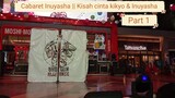 Cabaret Inuyasha || Kisah cinta Kikyo & Inuyasha Part 1