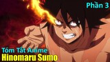 Tóm Tắt Anime: " Ác Quỷ Sumo " | Hinomaru Sumo | Phần 3 | Review Anime