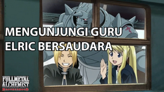 Elric Bersaudara Mengunjungi Gurunya ❗️❗️ - Fullmetal Alchemist Brotherhood