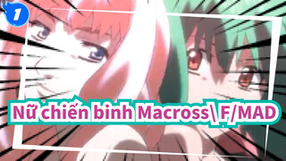 [Pháo đài đa chiều - Nữ chiến binh Macross\ F/MAD] Tam giác_1