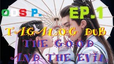 Good and Evil Episode 1 TAGALOG