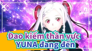 [Đao kiếm thần vực : Alicization] Mùa cuối Phần 17| YUNA đang đến