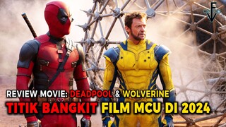 One Of The Best Marvel's Movie Ever (Review Deadpool & Wolverine)
