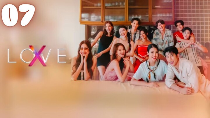 Episode 07 l LOVE(X) l รักไร้ขอบเขต l🇹🇭LGBTQ+, Dating Show