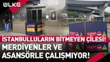 İstanbul'daki Metrolarda Ne Merdivenler Çalışıyor Ne Asansörler!